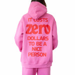 The Mayfair Group Women's It Costs $0 To Be A Nice Person Hoodie