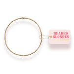 Beaded Blondes 2MM Beaded Bracelet